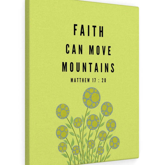 Scripture SignFaith Can Move Mountains Matthew 17:20 Bible Verse Canvas Chris
